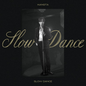 Album Slow Dance oleh KANGTA