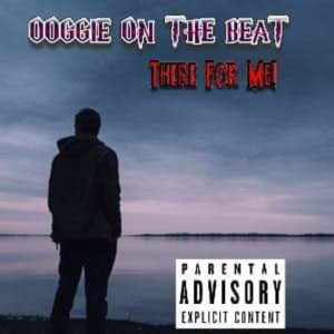 收聽OOGGIE ON THE BEAT的There for Me (Explicit)歌詞歌曲