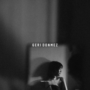 Geri Dönmez