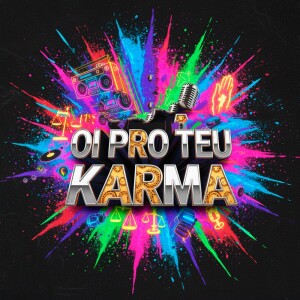 Album OI PRO TEU KARMA (Explicit) from DJAY VMC