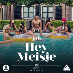 收聽JPB的Hey Meisje (Explicit)歌詞歌曲