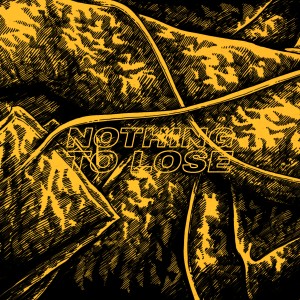 ดาวน์โหลดและฟังเพลง Nothing to Lose พร้อมเนื้อเพลงจาก Borders