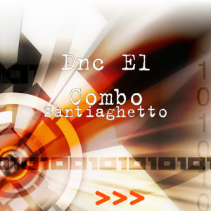 Dnc El Combo的專輯Santiaghetto