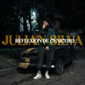 ดาวน์โหลดและฟังเพลง Reflexión de Cenicero (Explicit) พร้อมเนื้อเพลงจาก Julian SIlva