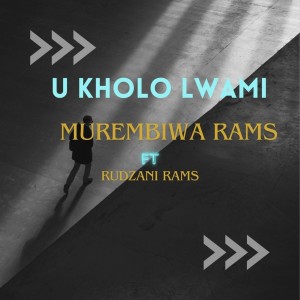Murembiwa rams的專輯U Kholo Lwami