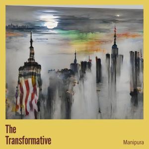 收聽Manipura的The Transformative歌詞歌曲