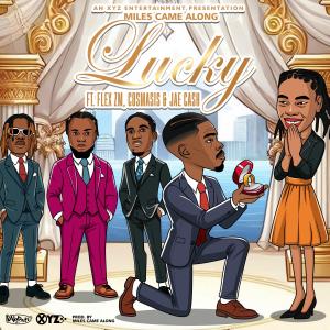 收聽Miles Came along的Lucky (feat. Jae Cash, Flex Zm & Cosmasis)歌詞歌曲