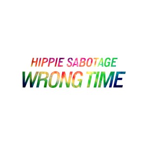 Hippie Sabotage的專輯Wrong Time (Explicit)