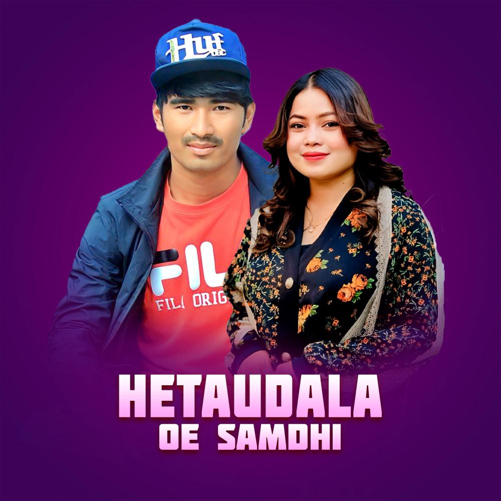 Hetaudala Oe Samdhi (feat. Jitu Lopchan)