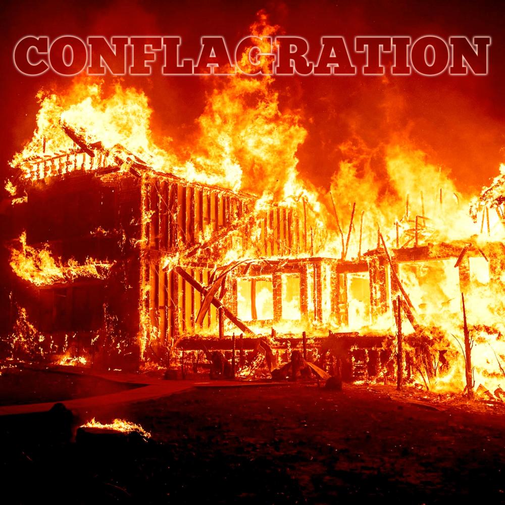 conflagration (Explicit)