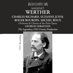 อัลบัม Massenet: Werther (Recorded 1953) ศิลปิน Georges Sebastian