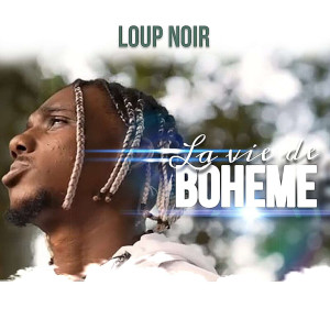 Album La Vie De Bohème from Loup Noir