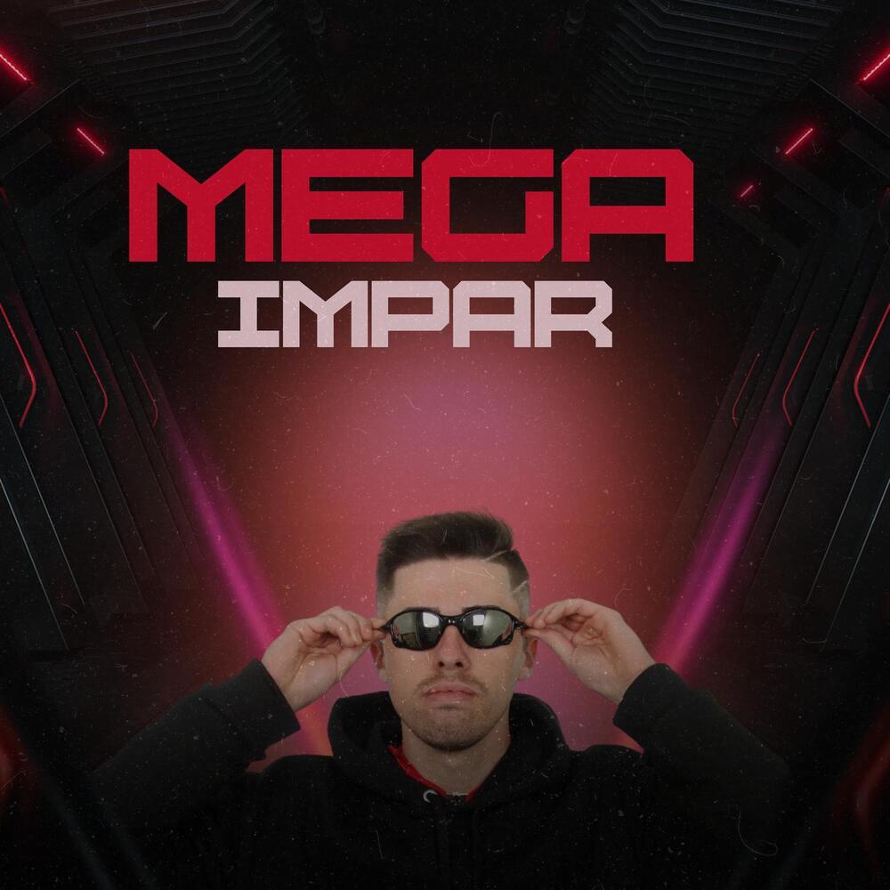 Mega Impar (Explicit)