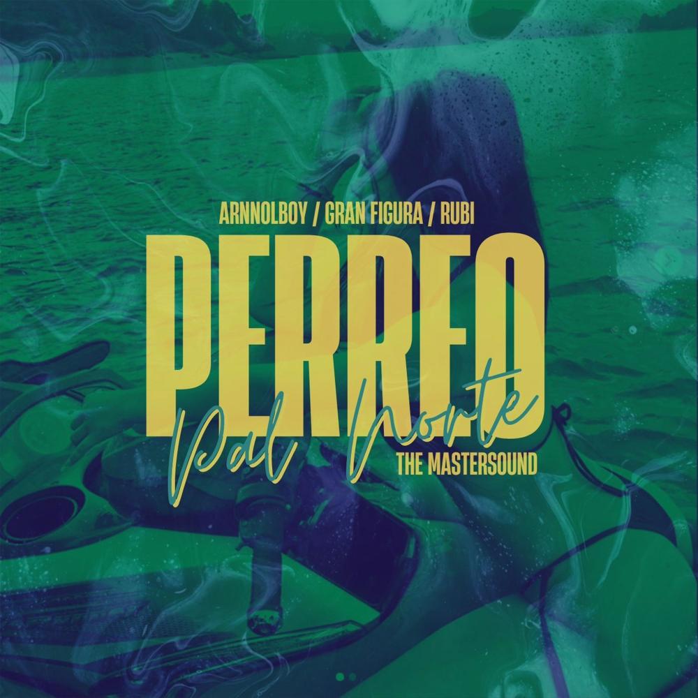 Pal' Norte (feat. Arnnolboy, Rubi & The mastersound) (Explicit)
