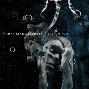 ดาวน์โหลดและฟังเพลง Eye on You (Remix) พร้อมเนื้อเพลงจาก Frontline Assembly
