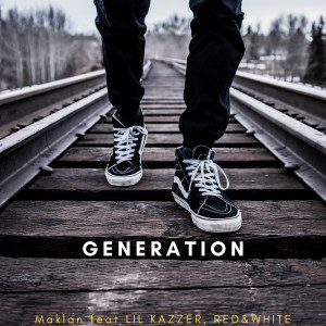 Listen to Generation song with lyrics from Maklan