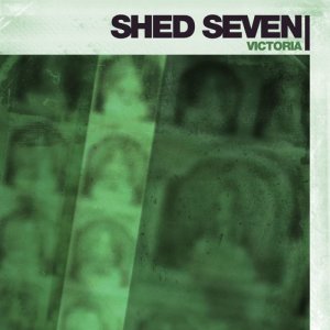 收聽Shed Seven的Victoria (Edit)歌詞歌曲