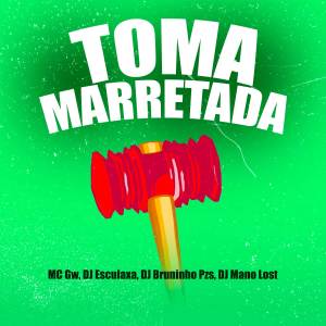 DJ Esculaxa的專輯Toma Marretada (Explicit)