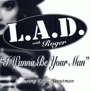 L.A.D的專輯I Want To Be Your Man