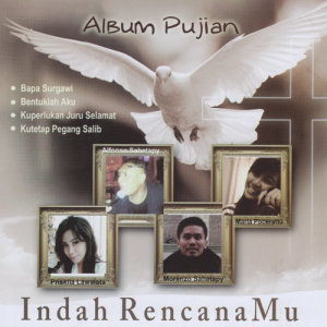 Alfonso Sahetapy的專輯Album Pujian Indah RencanaMu