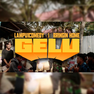 Listen to Gelu song with lyrics from Lampu1Comedy
