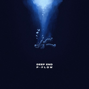 Dengarkan lagu Deep End (Explicit) nyanyian P-FLOW dengan lirik