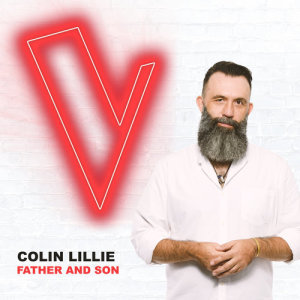 收聽Colin Lillie的Father And Son (The Voice Australia 2018 Performance|Live)歌詞歌曲