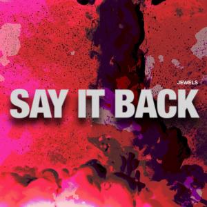 Album Say It Back oleh Jewels