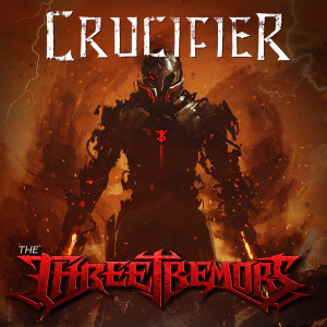 Dengarkan lagu Crucifier nyanyian The Three Tremors dengan lirik