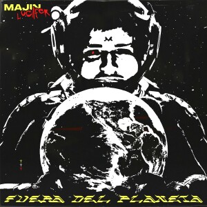 收聽Majin Lucilfer的Fuera del Planeta歌詞歌曲