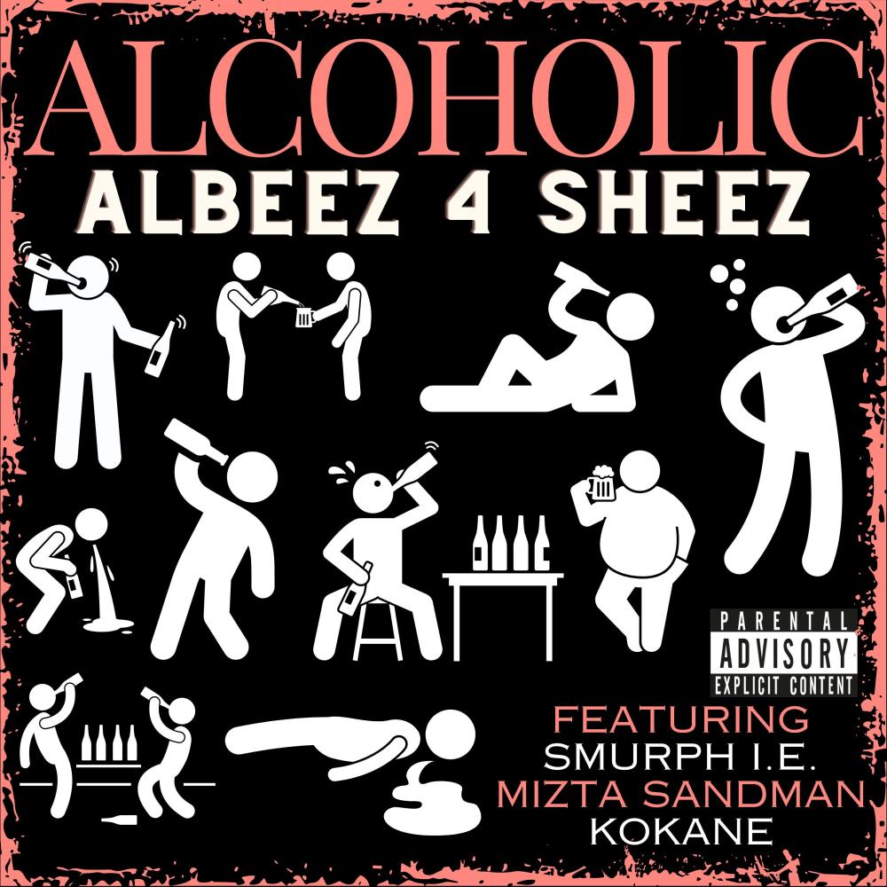 Alcoholic (feat. Smurph I.E., Mizta Sandman & Kokane) (Explicit)