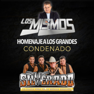 Grupo Silverado的專輯Homenaje a los Grandes: Condenado