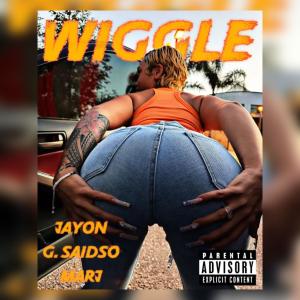 收聽Marj的Wiggle (feat. Jayon & G.Saidso) (Explicit)歌詞歌曲