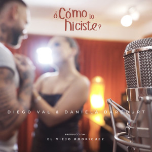 ดาวน์โหลดและฟังเพลง Como Lo Hiciste พร้อมเนื้อเพลงจาก Diego Val
