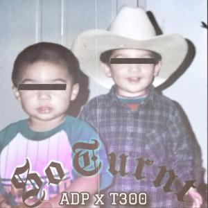 ADP的專輯So Turnt (feat. T300) [Explicit]