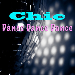 Listen to Dance Dance Dance (Live) song with lyrics from Chic