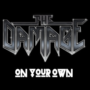 Dengarkan lagu On Your Own nyanyian The Damage dengan lirik