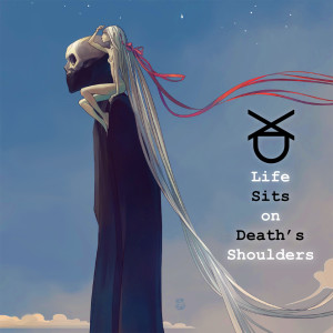 Life Sits on Death's Shoulders (Explicit)