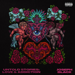 Untold Stories: Love & Addiction (Explicit) dari Joseph Black