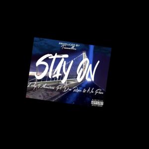 ดาวน์โหลดและฟังเพลง Stay On (Explicit) พร้อมเนื้อเพลงจาก Lady Phantom