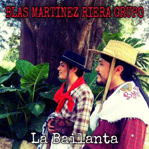 收聽Blas Martínez Riera Grupo的La Bailanta歌詞歌曲