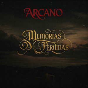 收聽Arcano的Memorias perdidas歌詞歌曲