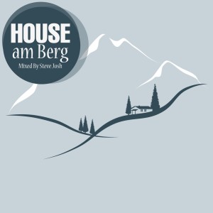 Steve Josh的專輯HOUSE Am Berg