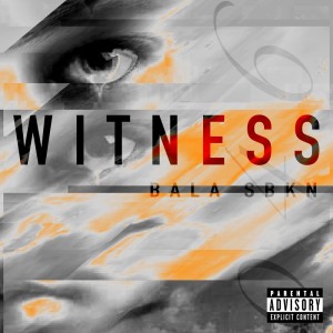 Album Witness from BALA SBKN