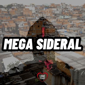 Album Mega Sideral (Explicit) oleh DJ GUI PABLO