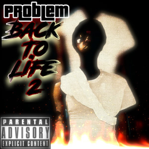 Problem的專輯Back To Life 2 (Explicit)