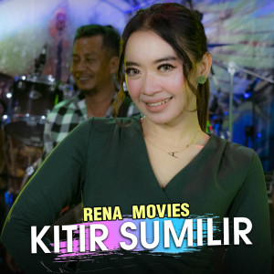 Album Kitir Sumilir oleh Rena Movies