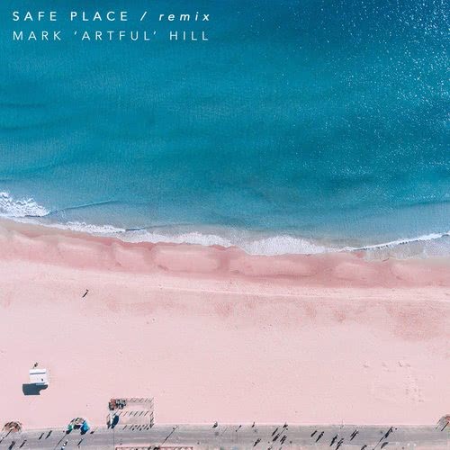 Safe Place (Mark Hill Remix)