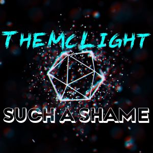 TheMcLight的專輯Such a Shame (Remix)