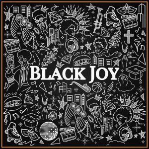 ดาวน์โหลดและฟังเพลง Black Joy (feat. Tuff Huff & Judith Christie McAllister) พร้อมเนื้อเพลงจาก DESTINY IMANI